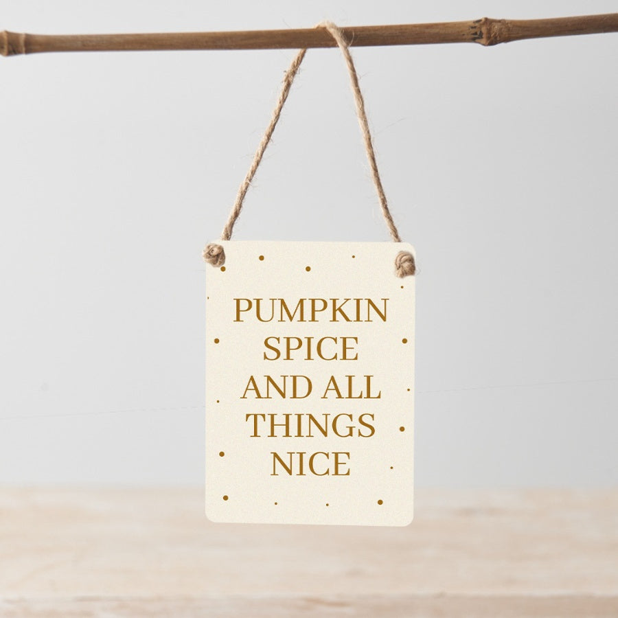 Pumpkin Spice and All Things Nice Mini Metal Sign